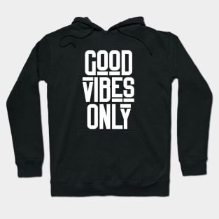 Good Vibes Only Hoodie